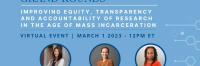 Improving Equity, Transparency, and Accountability in Research in the Age of Mass Incarceration